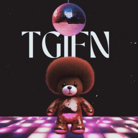 TGIFN ft. ELEVATED&FRIENDS | Boomplay Music