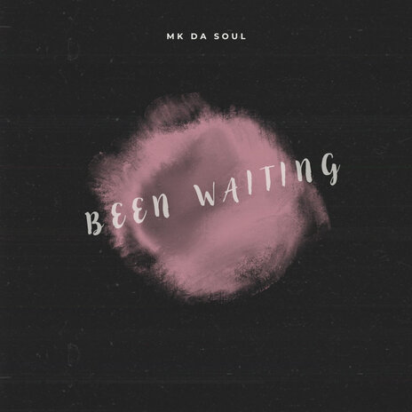 Been Waiting | Boomplay Music