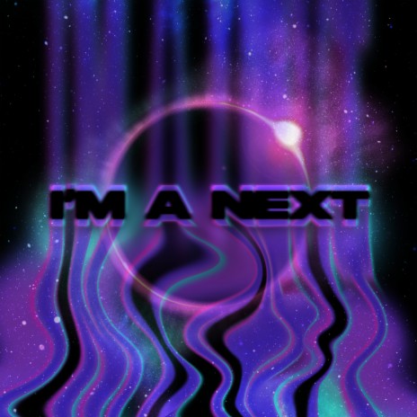 I'm A Next ft. BLACK NINE | Boomplay Music