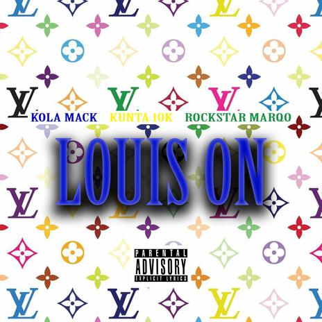 Louis On ft. Rockstar Marqo & Kunta 10k