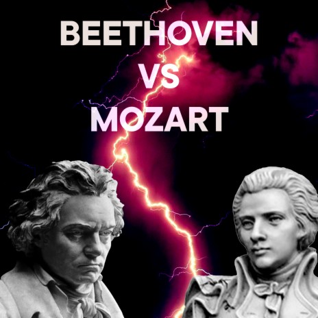 Beethoven Vs. Mozart | Boomplay Music