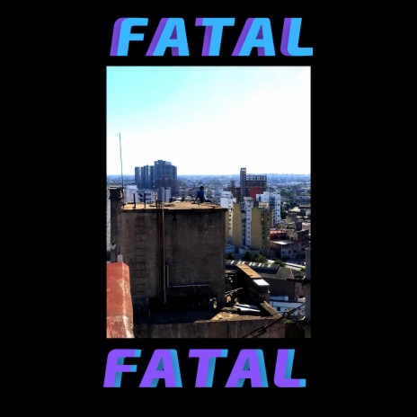 Fatal | Boomplay Music