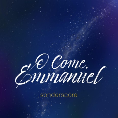 O Come, Emmanuel