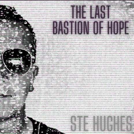 The Last Bastion of Hope | Boomplay Music