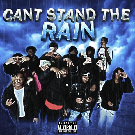 Cant Stand The Rain ft. Jufrmda6ix, Sksw3rvo & Jofoux | Boomplay Music