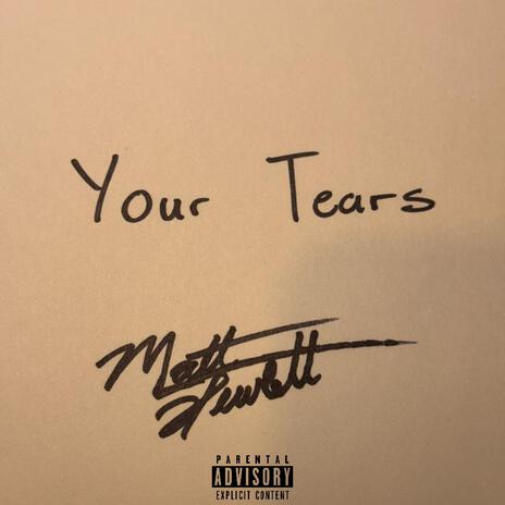 Your Tears | Boomplay Music