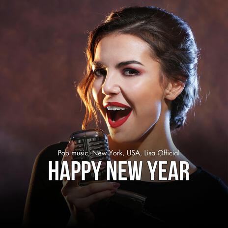 Happy New Year (Pop music, New York, USA, Lisa Official) | Boomplay Music