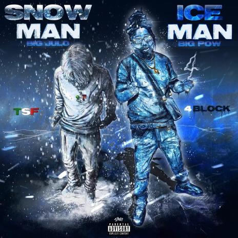 Snowman Iceman ft. Big Julo | Boomplay Music