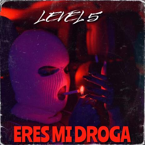 Eres Mi Droga | Boomplay Music