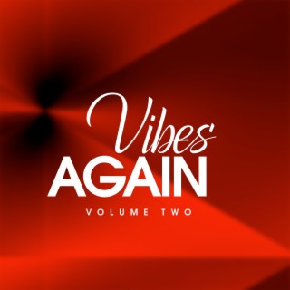 Vibes Again, Vol. 2