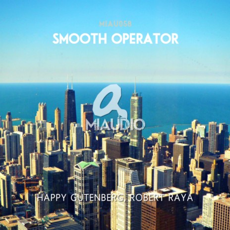 Smooth Operator ft. Robert Raya | Boomplay Music