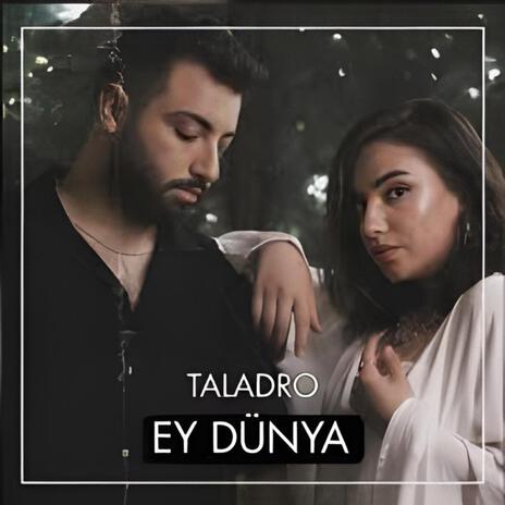 Ey Dünya (taladro) | Boomplay Music