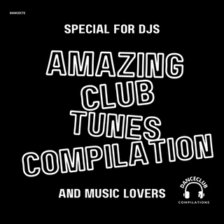 Amazing Club Tunes Compilation