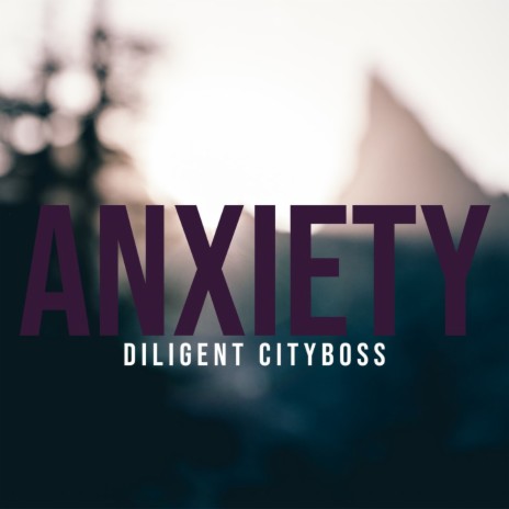 Anxiety | Boomplay Music