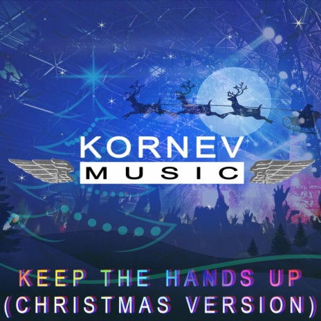 Keep The Hands Up (Christmas Version) | Boomplay Music