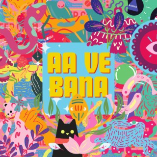 Aa Ve Bana ft. Justin Bibis lyrics | Boomplay Music