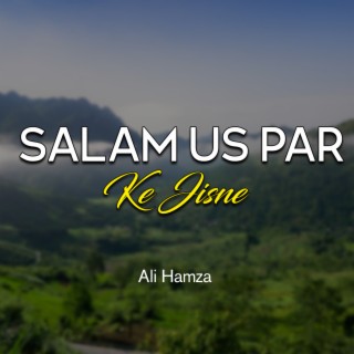 Salam Us Par Ke Jisne