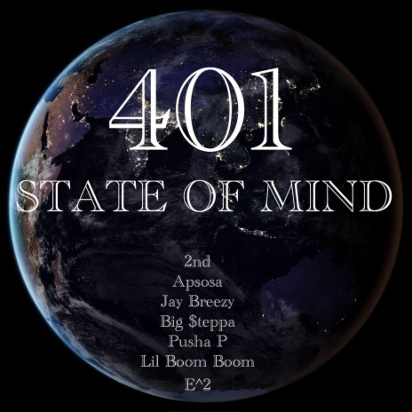 401 STATE OF MIND ft. Apsosa, Jay Breezy, Big $teppa, Pusha P & Lil Boom Boom | Boomplay Music