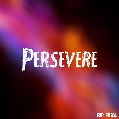 Persevere (Short Version)