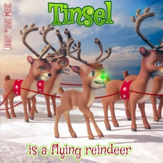 Tinsel is a Flying Reindeer