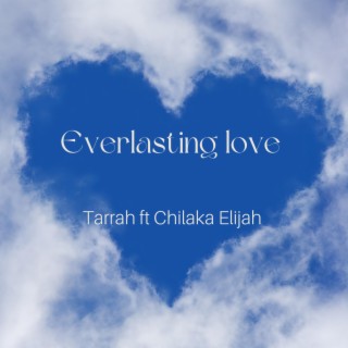 Everlasting love ft. Chilaka Elijah lyrics | Boomplay Music