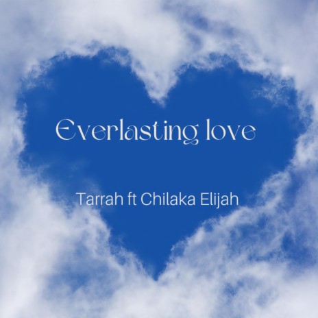 Everlasting love ft. Chilaka Elijah | Boomplay Music