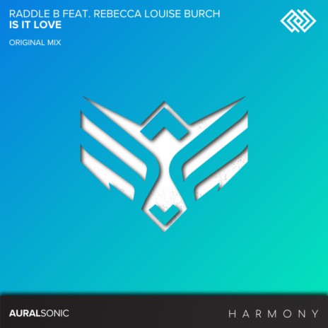Is It Love (Original Mix) ft. Rebecca Louise Burch