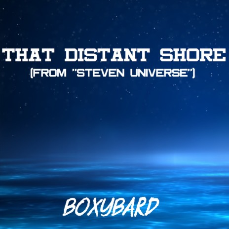 That Distant Shore (From Steven Universe) | Boomplay Music