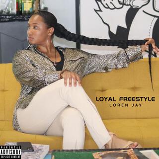 LOYAL FREESTYLE