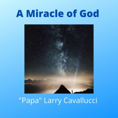 I Am a Miracle of God