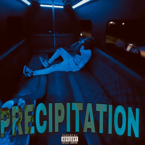 PRECIPITATION ft. Dylan Gineo