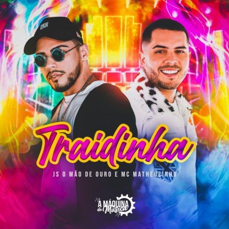 Traidinha ft. MC Matheuzinho | Boomplay Music