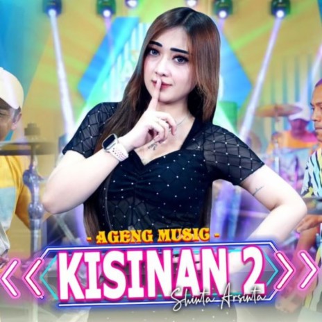 Kisinan 2 ft. Shinta Arsinta | Boomplay Music