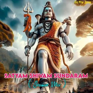 Satyam Shivam Sundaram (Jhumar Mix)