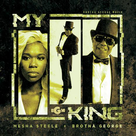 My King ft. Mesha Steele | Boomplay Music