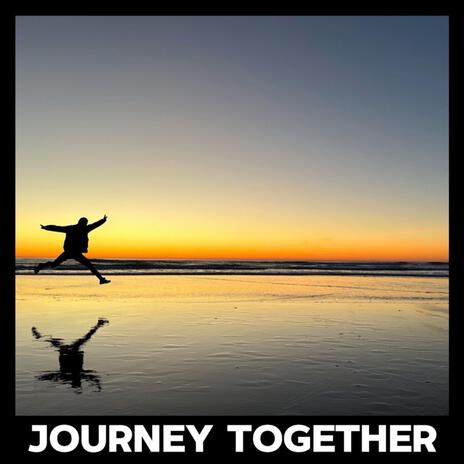 Journey Together | Boomplay Music