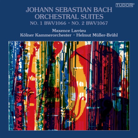 Orchestral Suite No. 2 in B Minor, BWV 1067: I. Ouverture ft. Kölner Kammerorchester & Helmut Müller-Brühl | Boomplay Music