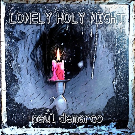 Lonely Holy Night