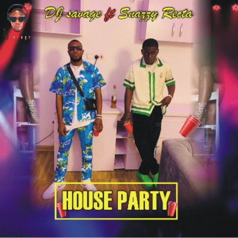 HOUSE PARTY ft. SNAZZY RECTA | Boomplay Music