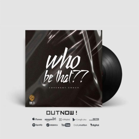 Who Be That | Boomplay Music