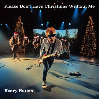 Please Don't Have Christmas Without Me (Single) lyrics | Boomplay Music