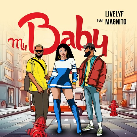 My Baby ft. Magnito | Boomplay Music