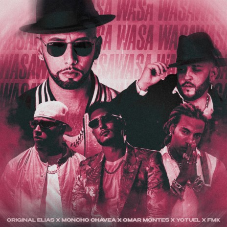 WASA WASA ft. Moncho Chavea, Omar Montes, Yotuel & FMK | Boomplay Music