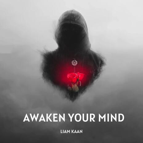 Awaken Your Mind | Boomplay Music