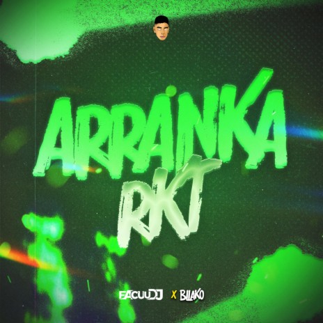 Arranka Rkt ft. Bllako | Boomplay Music