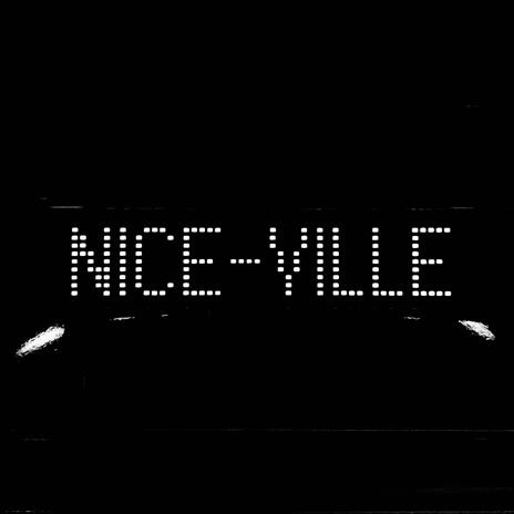 NICE-VILLE ft. Ticket To Dream | Boomplay Music