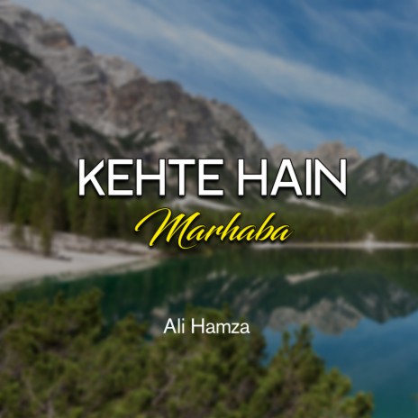 Kehte Hain Marhaba | Boomplay Music