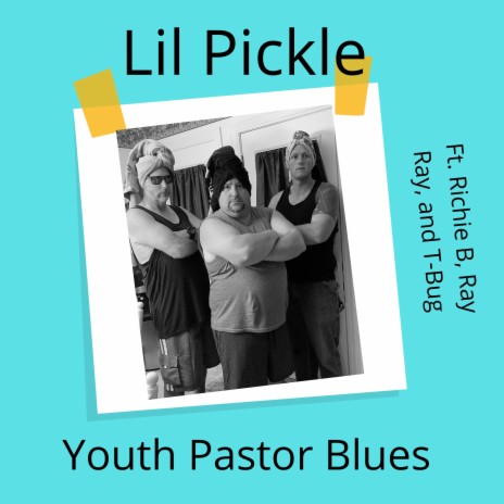 Youth Pastor Blues ft. Richie B, Ray Ray & T-Bug | Boomplay Music