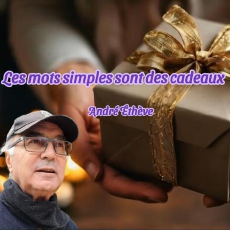 Les mots simples sont des cadeaux