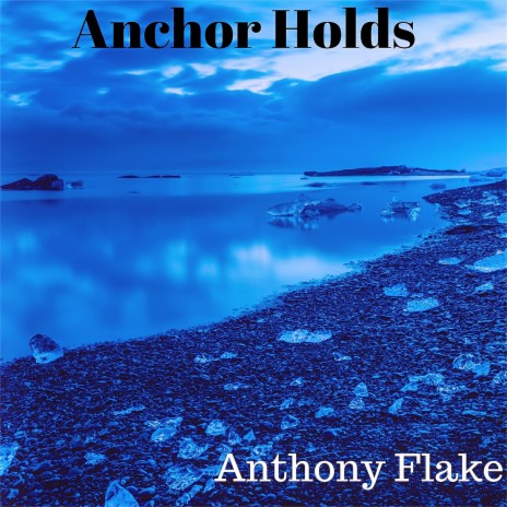 Anchor Holds (Remastered) | Boomplay Music